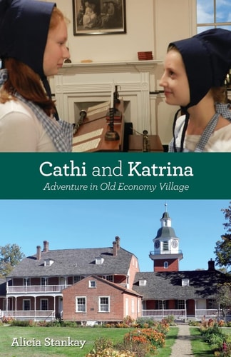Cathi and Katrina Adventure in Old Economy Village