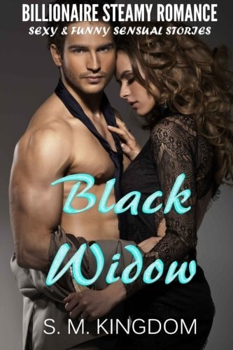 Billionaire Steamy Romance: Black Widow Sexy and Funny Sensual Stories