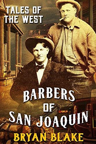 Tales of the West Barbers of San Joaquin and Marshal Taylor West