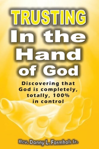 Trusting in the Hand of God God Is in Control