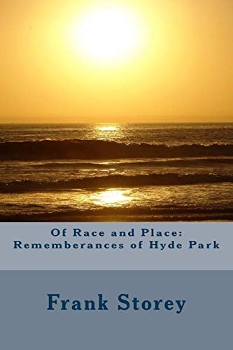 Of Race and Place Rememberances of Hyde Park