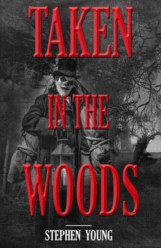 Taken in the Woods Something in the Woods Is Still Taking People