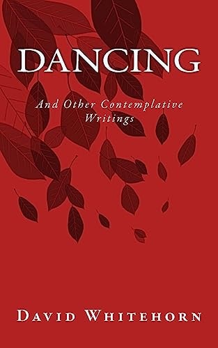 DANCING and Other Contemplative Writings