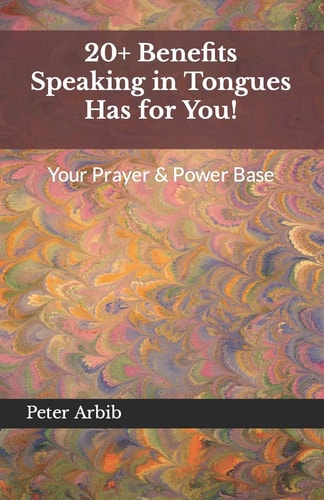20+ Benefits Speaking in Tongues Has for You! Your Prayer and Power Base