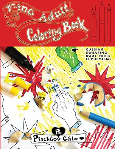 F-Ing Adult Coloring Book Cussing, Swearing, Body Parts, Euphemisms