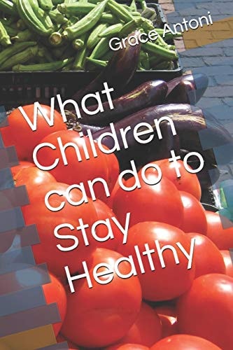 What Children Can Do to Stay Healthy