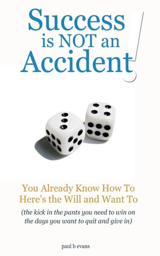 Success Is NOT an Accident!