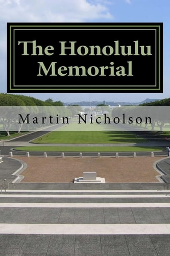 The Honolulu Memorial - An Explorers Guide