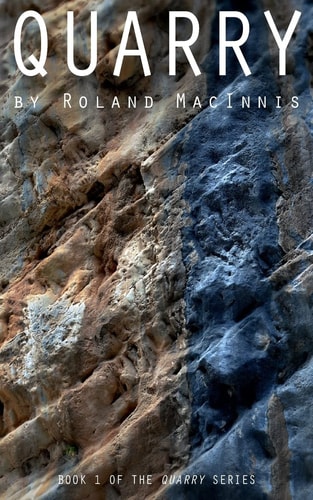 Quarry Book 1 of the Quarry Series