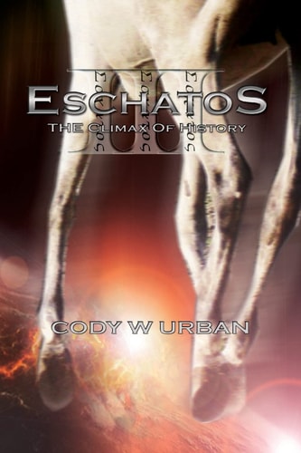 Eschatos: Book Three The Climax of History
