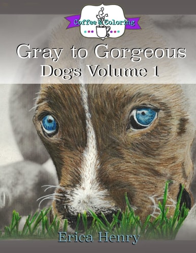 Gray to Gorgeous: Dogs, Volume 1 A Grayscale Coloring Book for Grownups