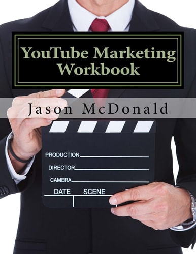 YouTube Marketing Workbook How to Use YouTube for Business