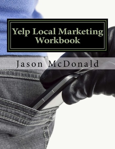 Yelp Local Marketing Workbook How to Use Yelp for Business