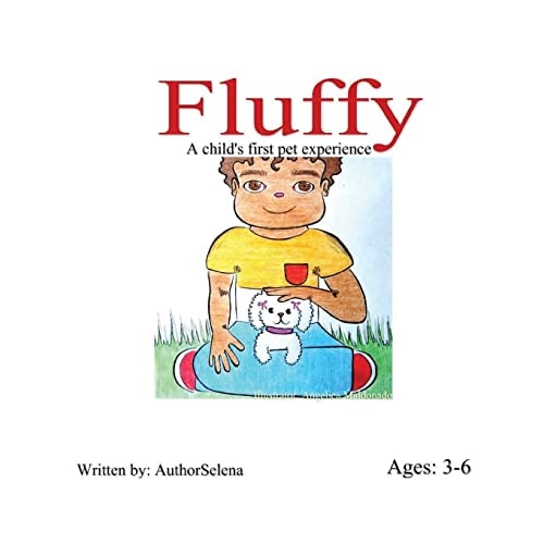 Fluffy The Basics to a Child's First Pet Experience.