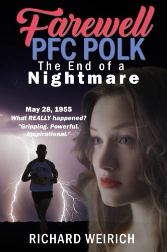 Farewell PFC Polk The End of a Nightmare