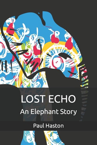 Lost Echo An Elephant Story