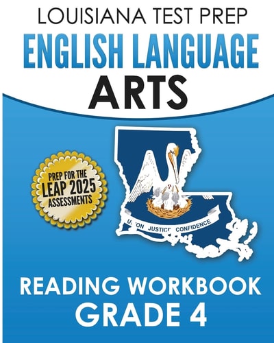 LOUISIANA TEST PREP English Language Arts Reading Workbook Grade 4 Covers the Literature and Informational Text Reading Standards