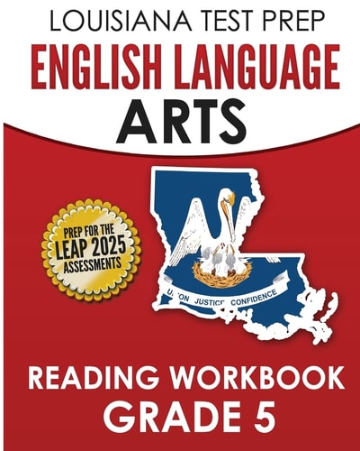 LOUISIANA TEST PREP English Language Arts Reading Workbook Grade 5 Covers the Literature and Informational Text Reading Standards