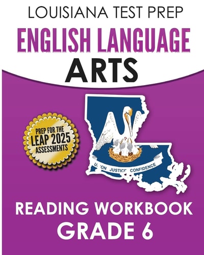 LOUISIANA TEST PREP English Language Arts Reading Workbook Grade 6 Covers the Literature and Informational Text Reading Standards