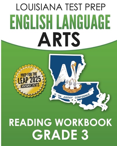 LOUISIANA TEST PREP English Language Arts Reading Workbook Grade 3 Covers the Literature and Informational Text Reading Standards
