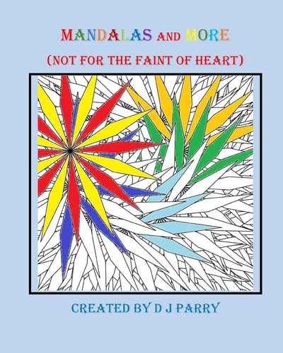 Mandalas and More (Not for the Faint of Heart)