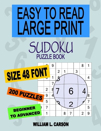 Easy To Read Large Print Sudoku 200 Easy to Hard Puzzles