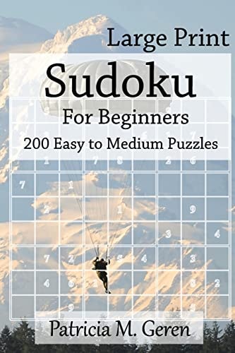 Large Print Sudoku For Beginners 200 Easy to Medium Puzzles: Sudoku Puzzle Book for Sharpening Concentration and Reasoning Skills.