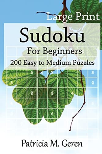 Large Print Sudoku For Beginners 200 Easy to Medium Puzzles: Sudoku Puzzle Book for Sharpening Concentration and Reasoning Skills.