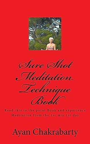 Sure Shot Meditation Technique Book Read This to the Point Book and Experience Meditation from the 1st Min 1st Day