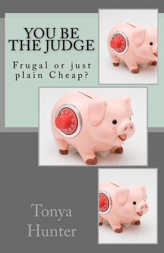 You Be the Judge Frugal Or Just Plain Cheap!