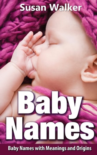 Baby Names Baby Names with Meanings and Origins