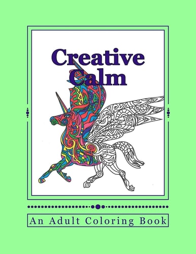 Creative Calm A Relaxing Color Therapy Book