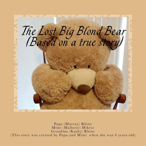 The Lost Big Blond Bear (Based on a True Story)