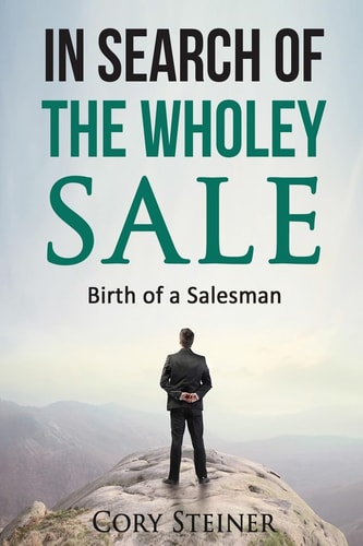 In Search of the Wholey Sale Birth of a Salesman