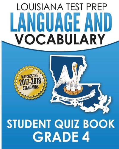 Louisiana Test Prep Language and Vocabulary Student Quiz Book Grade 4 Covers Revising, Editing, Vocabulary, Spelling, and Grammar
