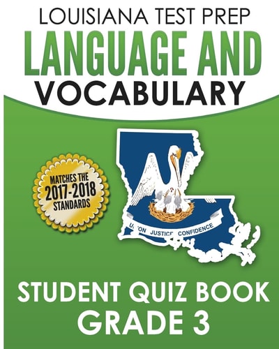 Louisiana Test Prep Language and Vocabulary Student Quiz Book Grade 3 Covers Revising, Editing, Vocabulary, Spelling, and Grammar