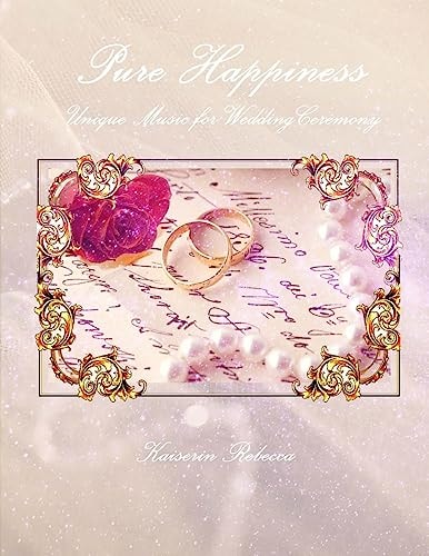 Pure Happiness Unique Music for Wedding Ceremony