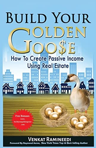Build Your Golden Goose How to Create Passive Income Using Real Estate