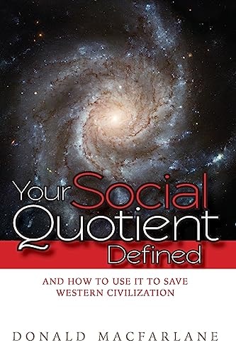 Your Social Quotient Defined And How to Use It to Save Western Civilization