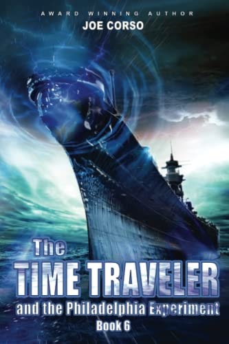 The Time Traveler and the Philadelphia Experiment Book 6