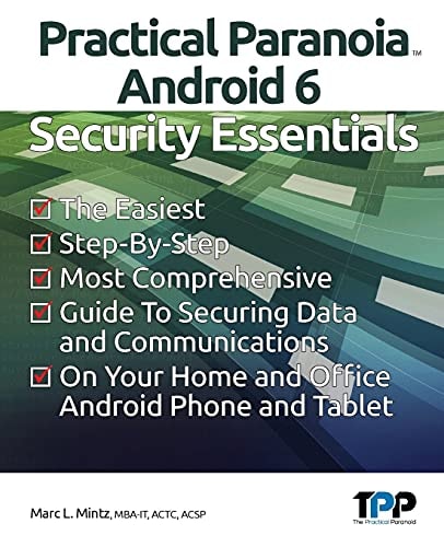 Practical Paranoia Android 6 Security Essentials