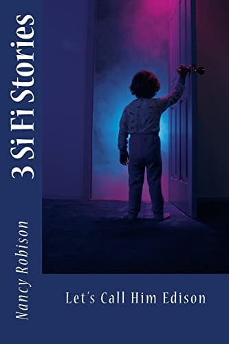 Let's Call Him Edison 3 Sci Fi Stories