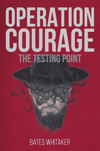Operation Courage The Testing Point
