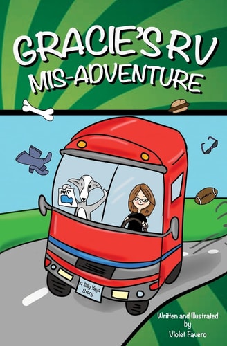 Gracie's RV Mis-Adventure A Dog's Road Trip