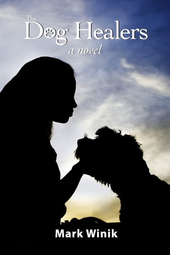 The Dog Healers A Novel