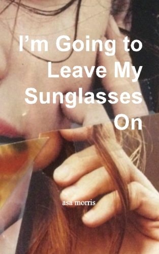 I'm Going to Leave My Sunglasses On