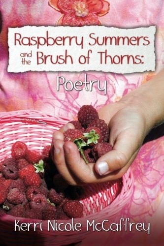 Raspberry Summers and the Brush of Thorns Poetry