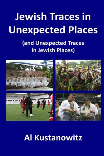 Jewish Traces in Unexpected Places (and Unexpected Traces in Jewish Places)