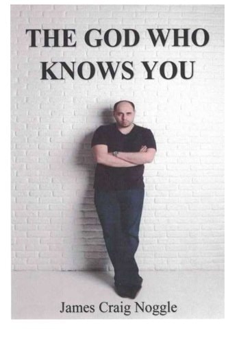 The God Who Knows You Getting to Know God