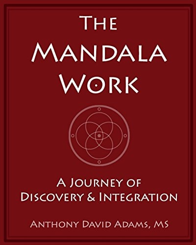 The Mandala Work A Journey of Discovery and Integration